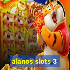 alanos slots 3